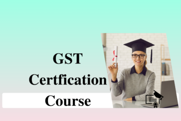 GST Certification Course (Hindi & English)